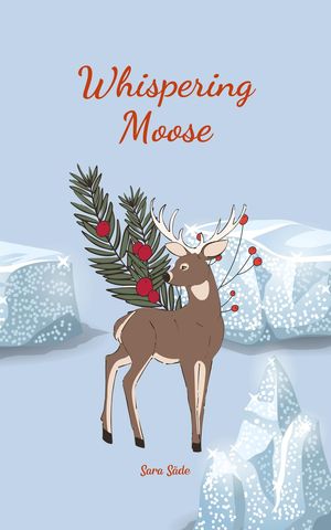 Whispering Moose【電子書籍】[ Sara S?de ]