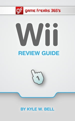 Game Freaks 365's Wii Review Guide