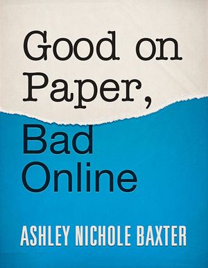 Good on Paper, Bad Online