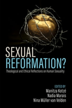 Sexual Reformation? Theological and Ethical Reflections on Human SexualityŻҽҡ