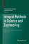 Integral Methods in Science and Engineering