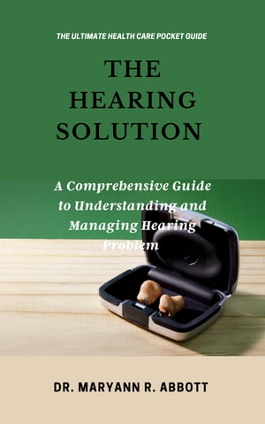 The hearing solution