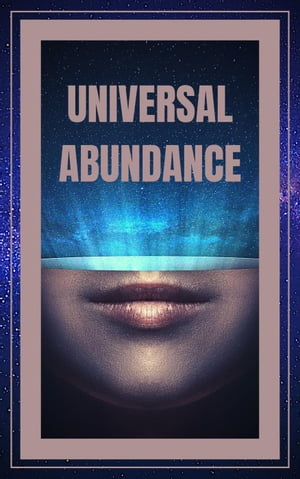 Universal Abundance【電子書籍】 MENTES LIBRES