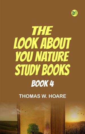 ŷKoboŻҽҥȥ㤨The 'Look About You' Nature Study Books Book 4Żҽҡ[ Thomas W. Hoare ]פβǤʤ158ߤˤʤޤ