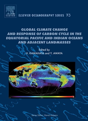 Global Climate Change and Response of Carbon Cycle in the Equatorial Pacific and Indian Oceans and Adjacent Landmasses