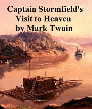 Extract from Captain Stormfield's Visit to HeavenŻҽҡ[ Mark Twain ]