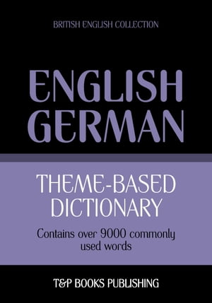 Theme-based dictionary British English-German - 9000 words