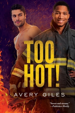 Too Hot!【電子書籍】[ Avery Giles ]