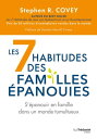 Les 7 habitudes des familles ?panouies - S'?panouir en famille dans un monde tumultueux