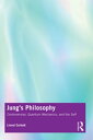 Jung 039 s Philosophy Controversies, Quantum Mechanics, and the Self【電子書籍】 Lionel Corbett