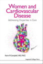 Women And Cardiovascular Disease: Addressing Disparities In Care【電子書籍】[ Kevin R ...