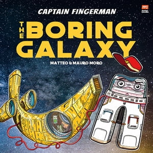 Captain Fingerman: The Boring Galaxy