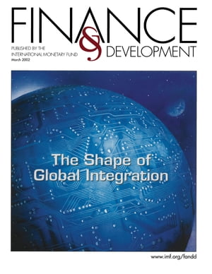 Finance & Development, March 2002【電子書籍】[ International Monetary Fund. External Relations Dept. ]