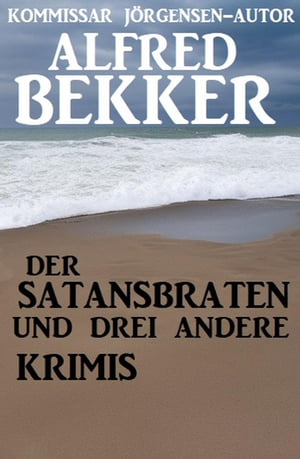 Der Satansbraten und drei andere Krimis