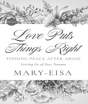 Love Puts Things Right【電子書籍】[ Mary-Eisa Yee ]