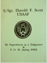 S/Sgt. Harold F. Scott My Experiences as a POW d