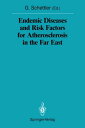 Endemic Diseases and Risk Factors for Atherosclerosis in the Far East