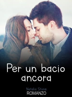 Per un bacio ancora