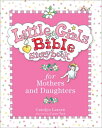 Little Girls Bible Storybook for Mothers and Daughters【電子書籍】 Carolyn Larsen