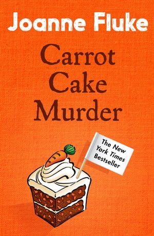 Carrot Cake Murder (Hannah Swensen Mysteries, Book 10) A deliciously decadent mystery【電子書籍】 Joanne Fluke