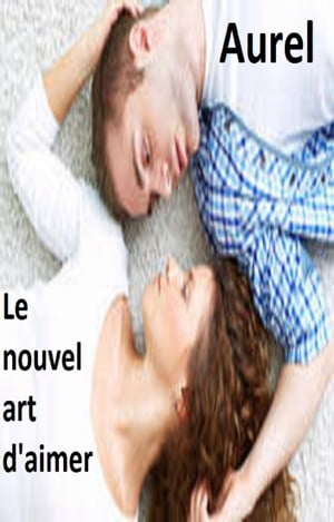 Le nouvel art d’aimer