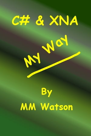 C# & XNA My Way