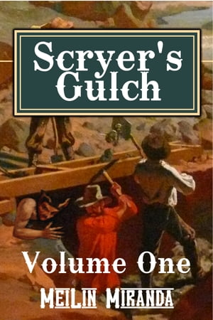 Scryer's Gulch: Magic in the Wild, Wild West Vol 1