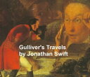Gulliver's Travels into Several Remote Nations of the World【電子書籍】[ Jonathan Swif...