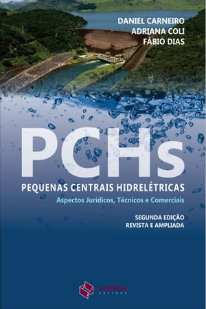 PCHs: pequenas centrais hidrelétricas - 2ª Edição