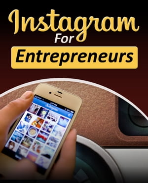 Instragram For Entrepreneurs【電子書籍】[ Guy Deloeuvre ]