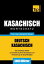 Deutsch-Kasachischer Wortschatz für das Selbststudium - 3000 Wörter