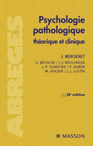 Psychologie pathologique th?orique et clinique