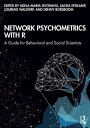 Network Psychometrics with R A Guide for Behavioral and Social Scientists