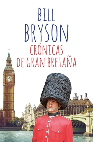 Cr?nicas de Gran Breta?a【電子書籍】[ Bill Bryson ]