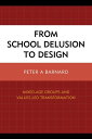 楽天楽天Kobo電子書籍ストアFrom School Delusion to Design Mixed-Age Groups and Values-Led Transformation【電子書籍】[ Peter A Barnard ]