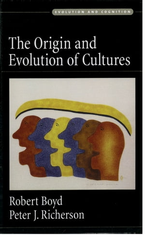 The Origin and Evolution of Cultures【電子書籍】[ Robert Boyd ]