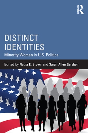 Distinct Identities Minority Women in U.S. Politics
