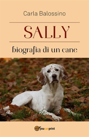 Sally biografia di un cane