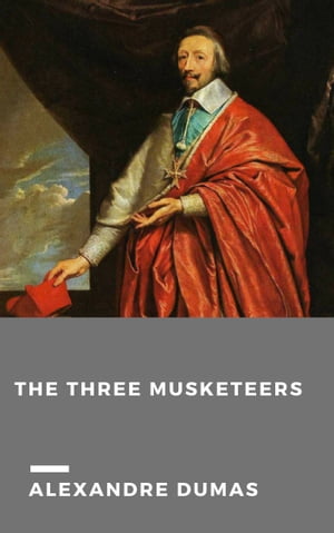 The three Musketeers【電子書籍】[ Alexandr