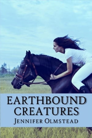 Earthbound Creatures【電子書籍】[ Jennifer