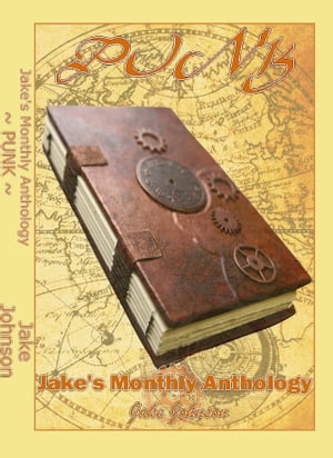 Jake's Monthly- Punk Anthology【電子書籍】[ Jake Johnson ]