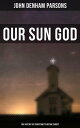 ŷKoboŻҽҥȥ㤨Our Sun God - The History of Christianity Before ChristŻҽҡ[ John Denham Parsons ]פβǤʤ300ߤˤʤޤ