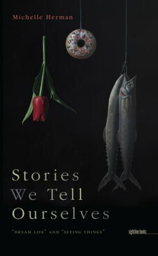 Stories We Tell Ourselves 