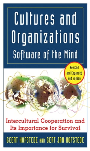 Cultures and Organizations: Software for the Mind【電子書籍】 Geert Hofstede