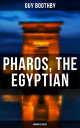 Pharos, the Egyptian (Horror Classic)【電子書籍】[ Guy Boothby ]