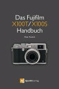 Das Fujifilm X100T / X100S Handbuch Kreativ foto