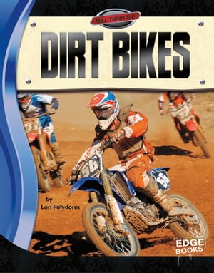 Dirt BikesŻҽҡ[ Lori Polydoros ]