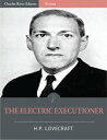 ŷKoboŻҽҥȥ㤨The Electric Executioner (Illustrated EditionŻҽҡ[ H.P. Lovecraft and Adolphe de Castro ]פβǤʤ132ߤˤʤޤ