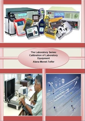 The Laboratory Series: Calibration of Laboratory Equipment