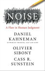 Noise A Flaw in Human Judgment【電子書籍】[ Daniel Kahneman ]